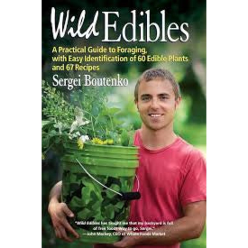 Wild Edibles : A Practical Guide to Foraging