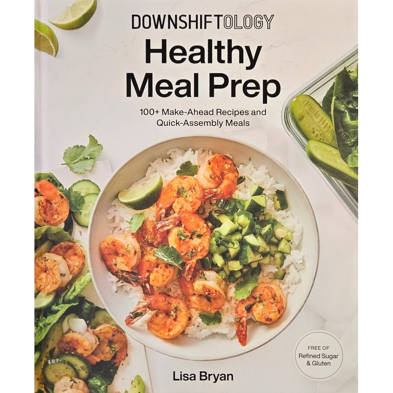Downshiftology Healthy Meal Prep
