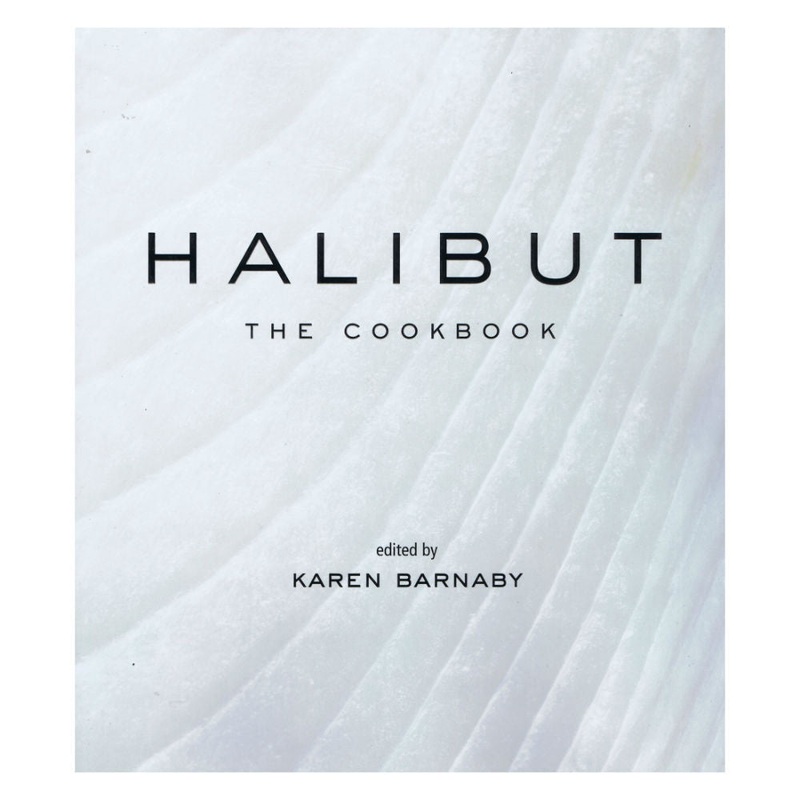 Halibut The Cookbook