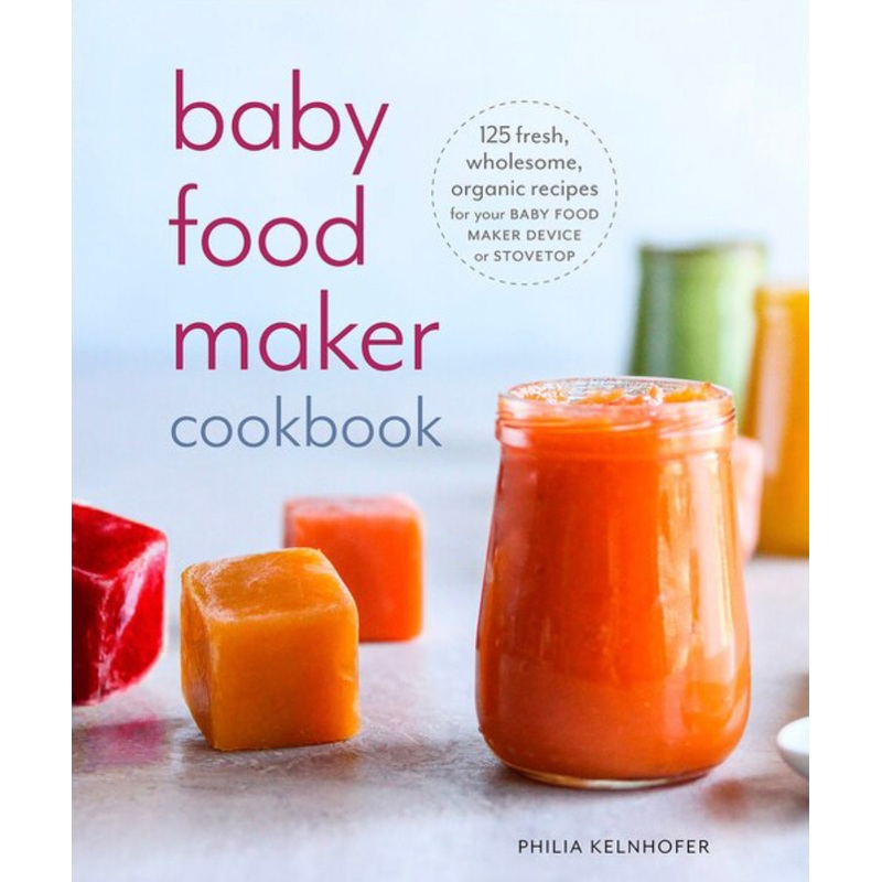 Baby Food Maker Cookbook