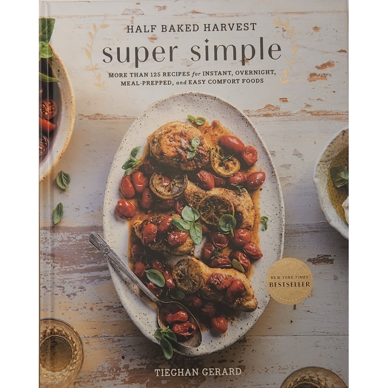 Half Baked Harvest Super Simple