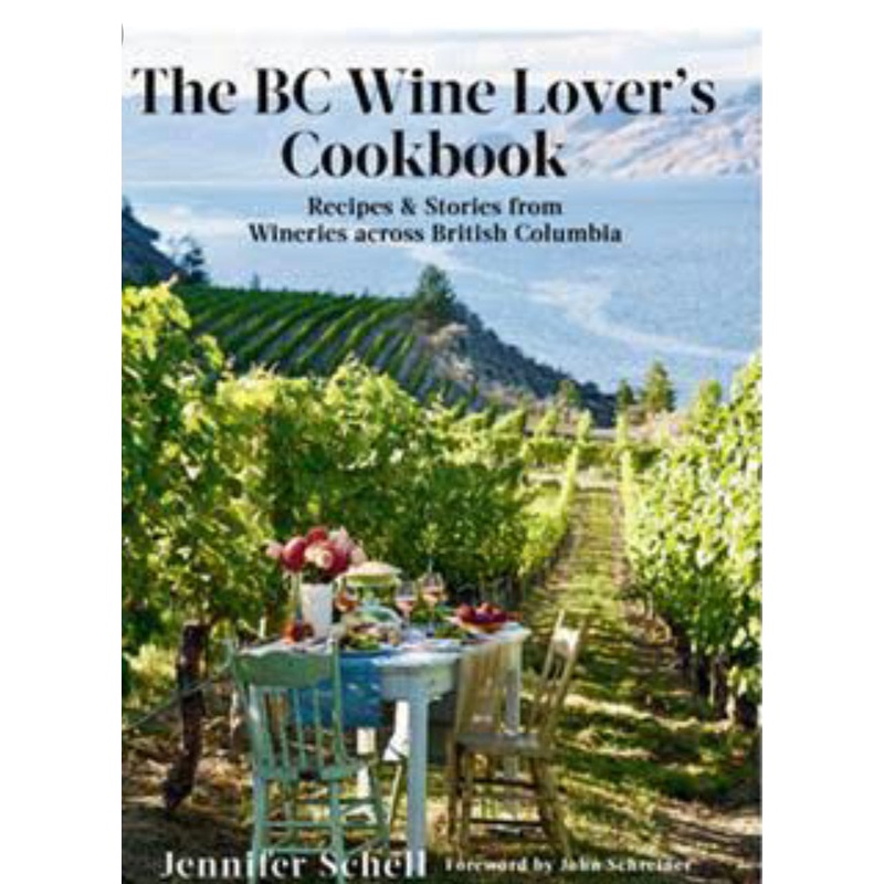 The BC Wine Lovers Cookbook